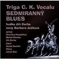 Triga CK Vocalu: Sedmiranný blues - CD - Music CD