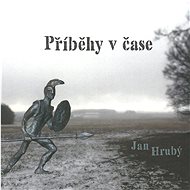 Hrubý Jan: Stories in Time - CD - Music CD