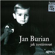 Burian Jan: How to grow old - CD - Music CD