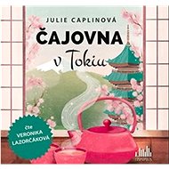 Caplin Julie: Teahouse in Tokyo - CD Audiobooks