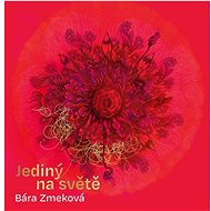 Zmeková Bára: The only one in the world - Music CD