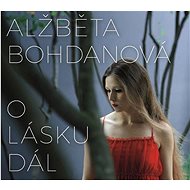 Bohdanová Alžběta: O lásku dál - CD - Music CD