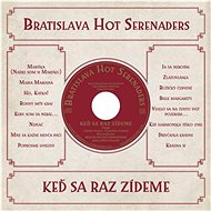 Bratislava Hot Serenaders: Keď sa raz zídeme - LP - LP vinyl