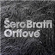 Bratři Orffové: Šero - CD - Hudební CD