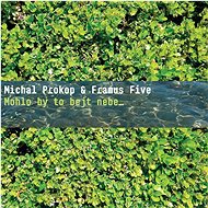 Prokop Michal: Mohlo by bejt nebe (CD) - CD - Music CD