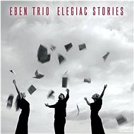 Eben Trio: Elegiac Stories - CD - Music CD