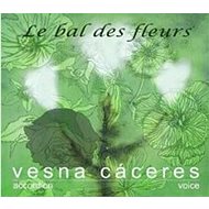 Cáceres Vesna: Le bal des flours - CD - Music CD