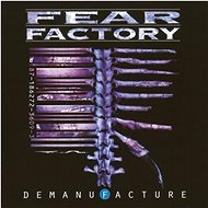 Fear Factory: Demanufacture - Music CD