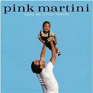 Pink Martini: Hang On Little Tomato - Music CD
