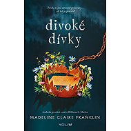 Divoké dívky - Madeline Claire Franklin