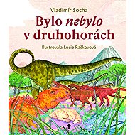 Bylo nebylo v druhohorách - Vladimír Socha