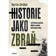 Historie jako zbraň - 
