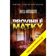 Provinilé matky - Angela Marsons