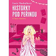 Historky pod peřinou - Lucie Macháčková