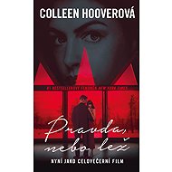 Pravda, nebo lež - Colleen Hoover