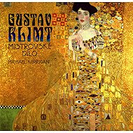Gustav Klimt – Mistrovské dílo - Michael Kerrigan
