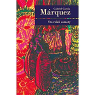 Sto roků samoty - Gabriel García Márquez