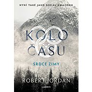 Kolo času: Srdce zimy - Robert Jordan
