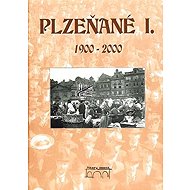 Plzeňané I.1900-2000 - Petr Mazný  Vladislav Krátký