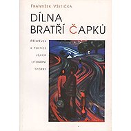 Dílna bratří Čapků - František Všetička