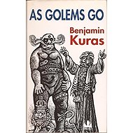 As Golems go - Benjamin Kuras