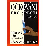 Očkování pro a proti - Význam a rizika - 