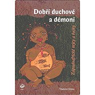 Dobří duchové a démoni - Vladimír Klíma