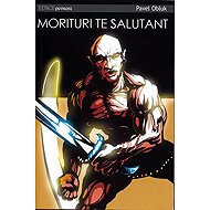 Morituri te salutant - Pavel Obluk