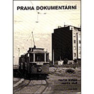 Praha dokumentární - Martin Štoll