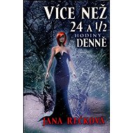 Více než 24 1/2 hodiny denně - Jana Rečková