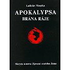 Apokalypsa-brána ráje - Ladislav Moučka