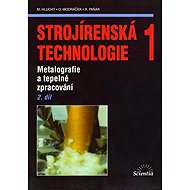 Strojírenská technologie 1, 2.díl - Miroslav Hluchý