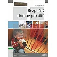 Bezpečný domov pro dítě - Radmila Gálová