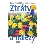 Ztráty a nálezy - collective of authors  Renáta Fučíková  Alena Ježková