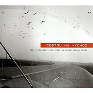 Cestou na východ - Jáchym Topol  Karel Cudlín