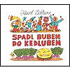 Spadl buben do kedluben - Karel Šiktanc
