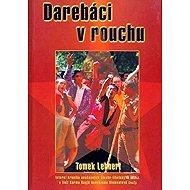Darebáci v rouchu - Tomek Lehnert