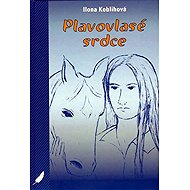 Plavovlasé srdce - Ilona Koblihová