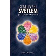 Sebeléčení světlem - LaUna Huffines