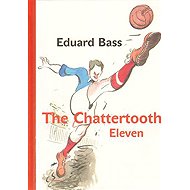 The Chattertooth Eleven - Eduard Bass