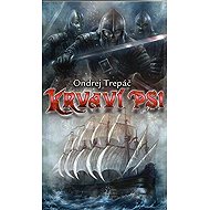 Krvaví psi - Ondrej Trepáč