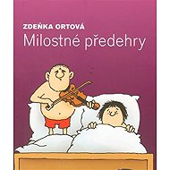 Milostné předehry - Zdeňka Ortová