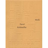 Moře - Pavel Kolmačka