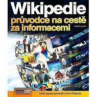Wikipedia - průvodce na cestě za informacemi - collective of authors  Petr Brož