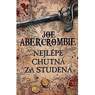 Nejlépe chutná za studena - Joe Abercrombie