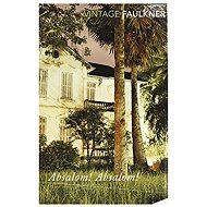 Absalom, Absalom! - William Faulkner
