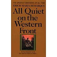 All Quiet on the Western Front - Erich Maria Remarque
