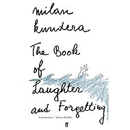 The Book of Laughter and Forgetting - Milan Kundera