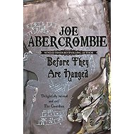 Before They are Hanged - Joe Abercrombie