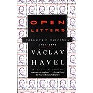 Open Letters : Selected Writings, 1965-1990 - Václav Havel